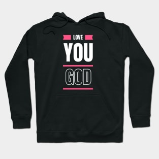 Love You God Hoodie